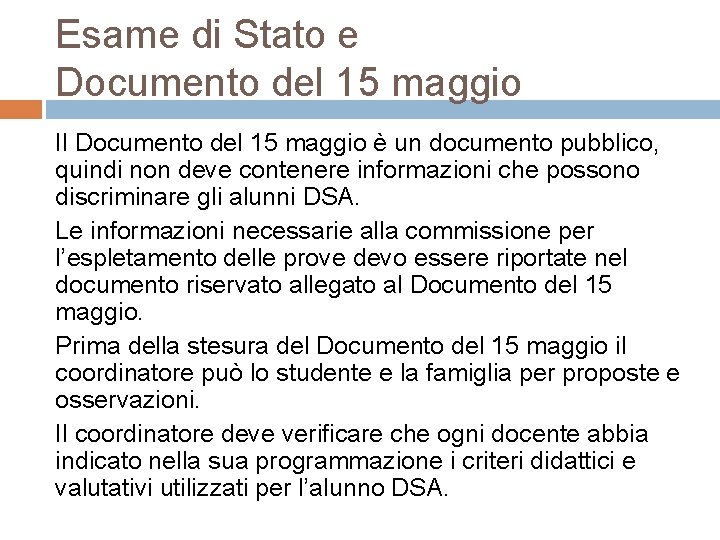 Esame di Stato e Documento del 15 maggio Il Documento del 15 maggio è