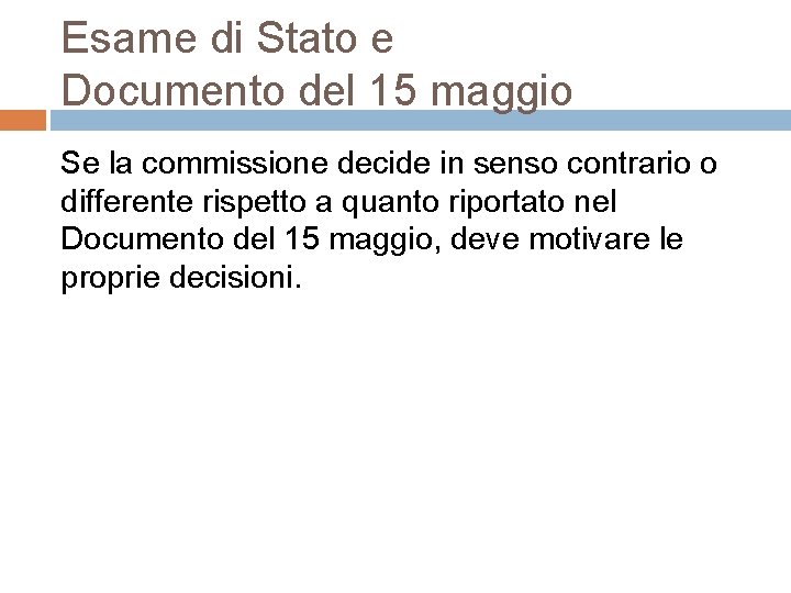 Esame di Stato e Documento del 15 maggio Se la commissione decide in senso