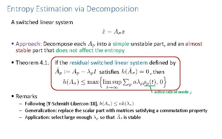 Entropy Estimation via Decomposition A switched linear system § Approach: Decompose each into a