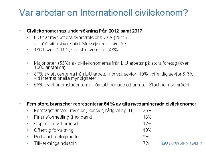 Var arbetar en Internationell civilekonom? • Civilekonomernas undersökning från 2012 samt 2017 • Li.