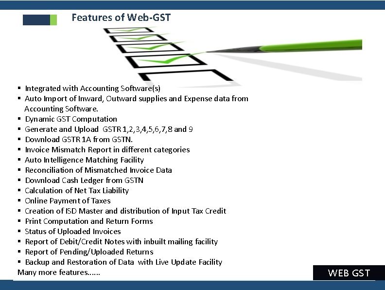 Features of Web-GST Integrated with Accounting Software(s) Auto Import of Inward, Outward supplies and