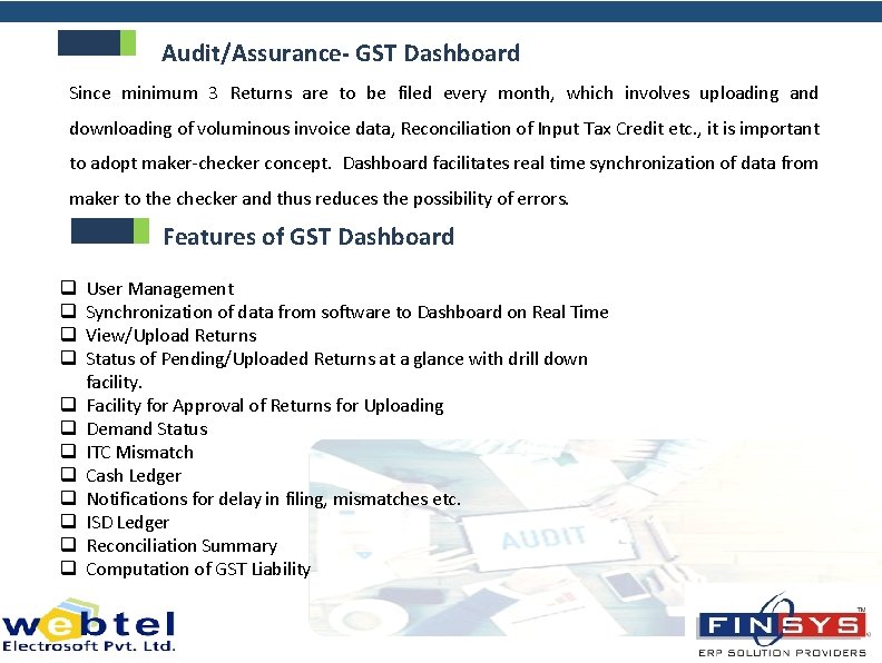 Audit/Assurance- GST Dashboard Since minimum 3 Returns are to be filed every month, which