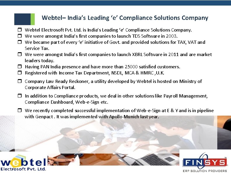Webtel– India’s Leading ‘e’ Compliance Solutions Company Webtel Electrosoft Pvt. Ltd. is India’s Leading
