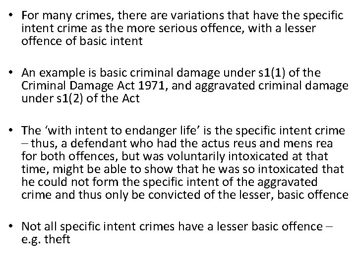  • For many crimes, there are variations that have the specific intent crime