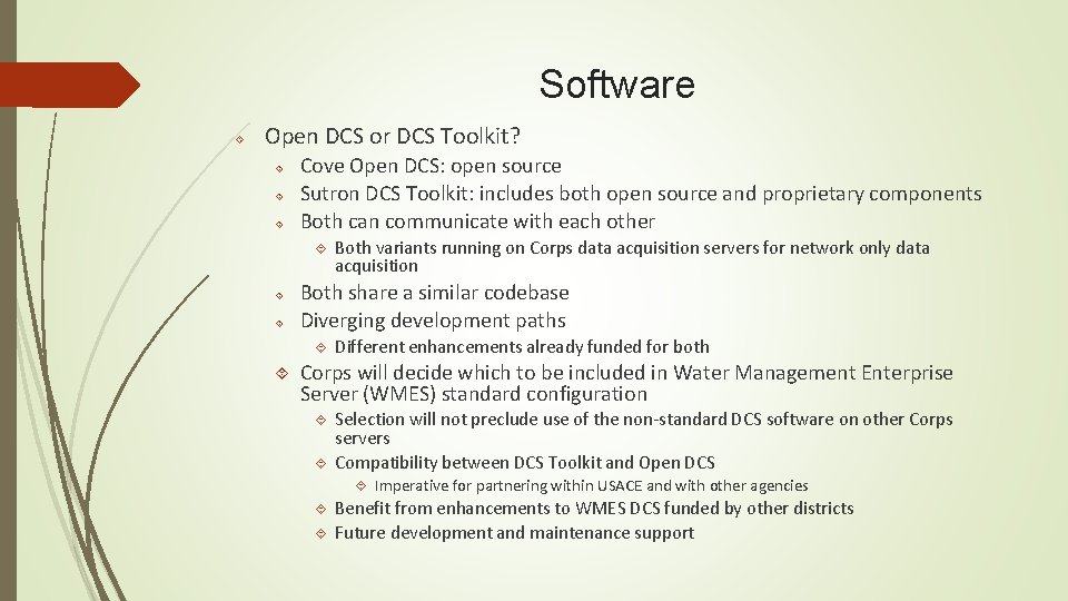 Software Open DCS or DCS Toolkit? Cove Open DCS: open source Sutron DCS Toolkit: