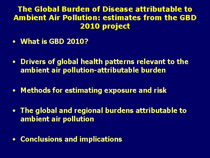 The Global Burden of Disease attributable to Ambient Air Pollution: estimates from the GBD