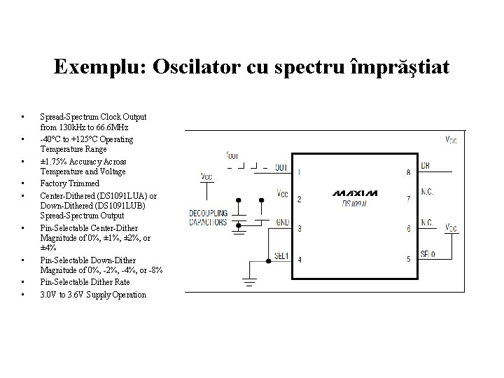 Exemplu: Oscilator cu spectru împrăştiat • • • Spread-Spectrum Clock Output from 130 k.