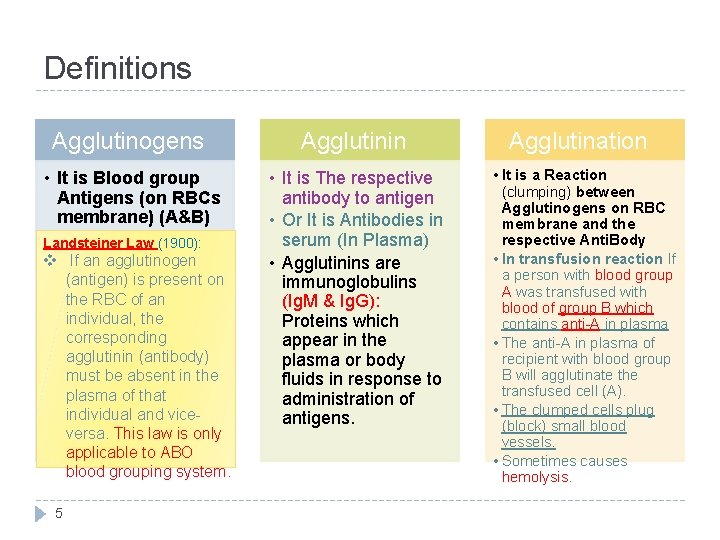 Definitions Agglutinogens Agglutinin Agglutination • It is Blood group Antigens (on RBCs membrane) (A&B)