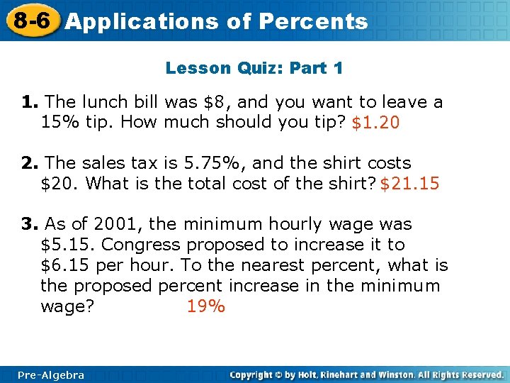 8 -6 Applications of Percents Lesson Quiz: Part 1 1. The lunch bill was