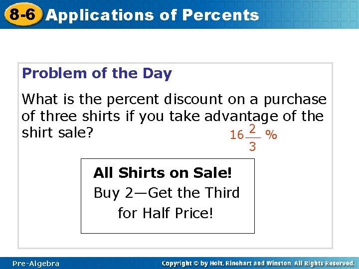 8 -6 Applications of Percents Problem of the Day What is the percent discount