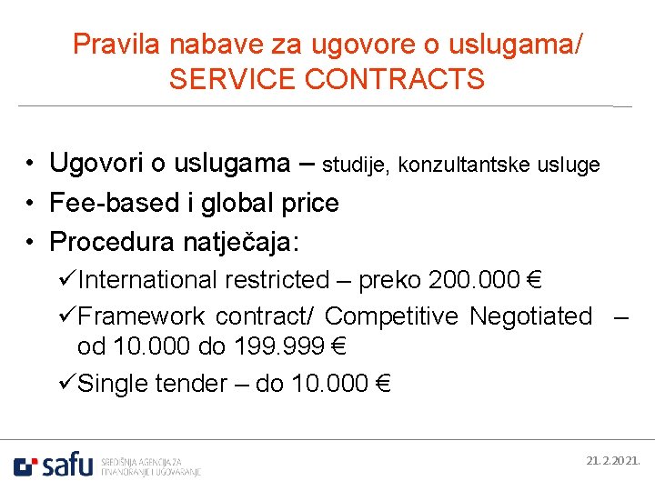 Pravila nabave za ugovore o uslugama/ SERVICE CONTRACTS • Ugovori o uslugama – studije,