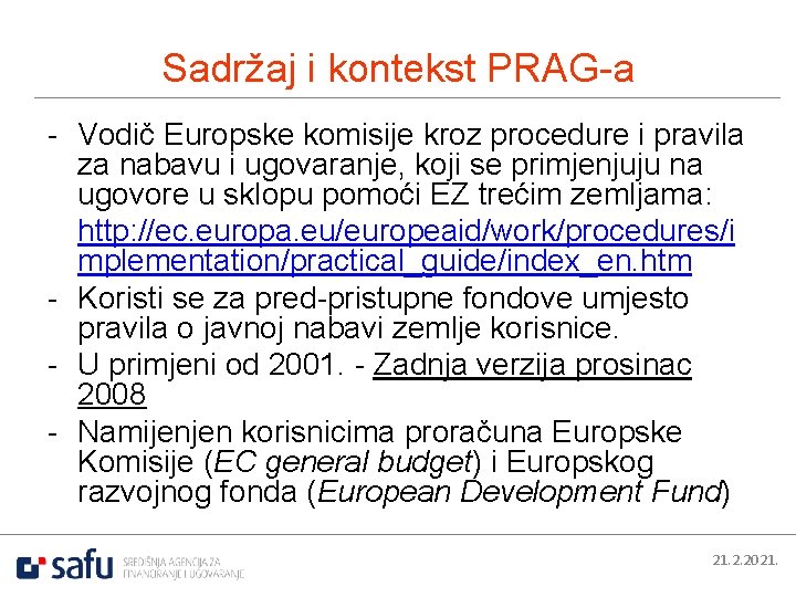 Sadržaj i kontekst PRAG-a - Vodič Europske komisije kroz procedure i pravila za nabavu