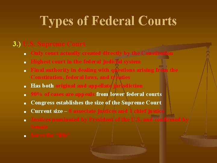 Types of Federal Courts 3. ) U. S. Supreme Court ■ ■ ■ ■