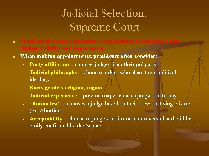 Judicial Selection: Supreme Court ■ ■ President gives more attention to nominations to Supreme