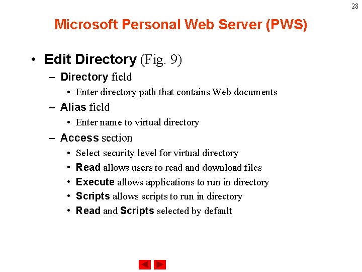 28 Microsoft Personal Web Server (PWS) • Edit Directory (Fig. 9) – Directory field