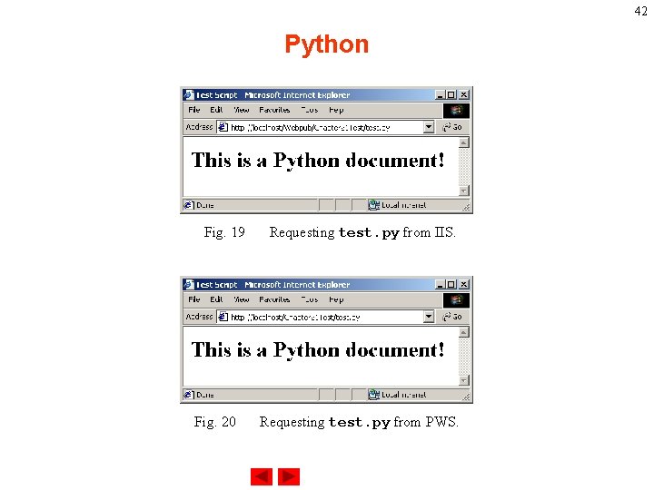 42 Python Fig. 19 Fig. 20 Requesting test. py from IIS. Requesting test. py