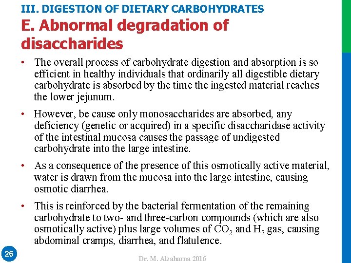 III. DIGESTION OF DIETARY CARBOHYDRATES E. Abnormal degradation of disaccharides • The overall process