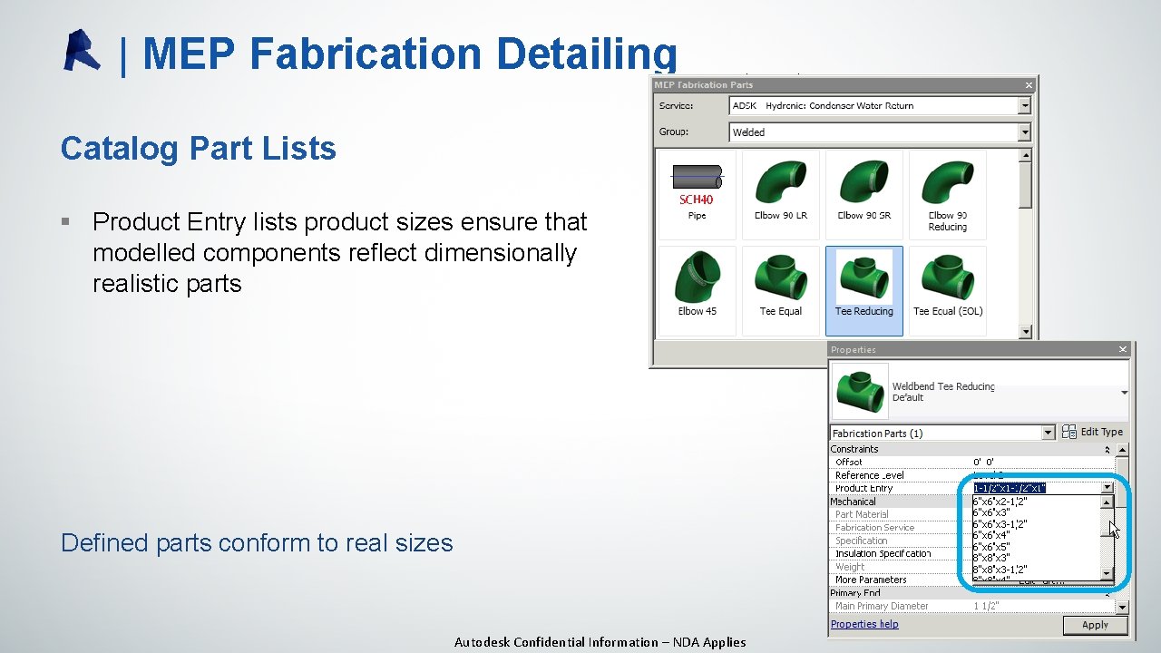 | MEP Fabrication Detailing Catalog Part Lists § Product Entry lists product sizes ensure