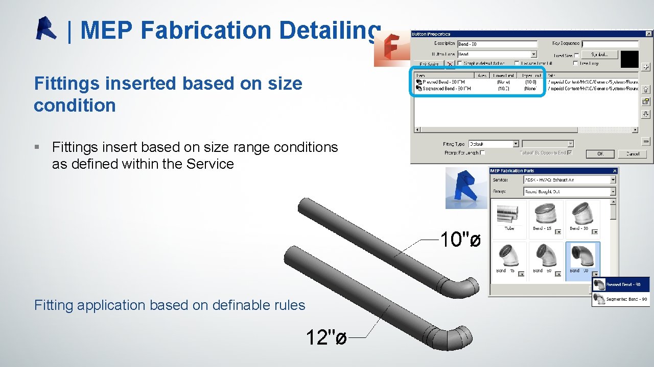 | MEP Fabrication Detailing Fittings inserted based on size condition § Fittings insert based | MEP Fabrication Detailing Fittings inserted based on size condition § Fittings insert based