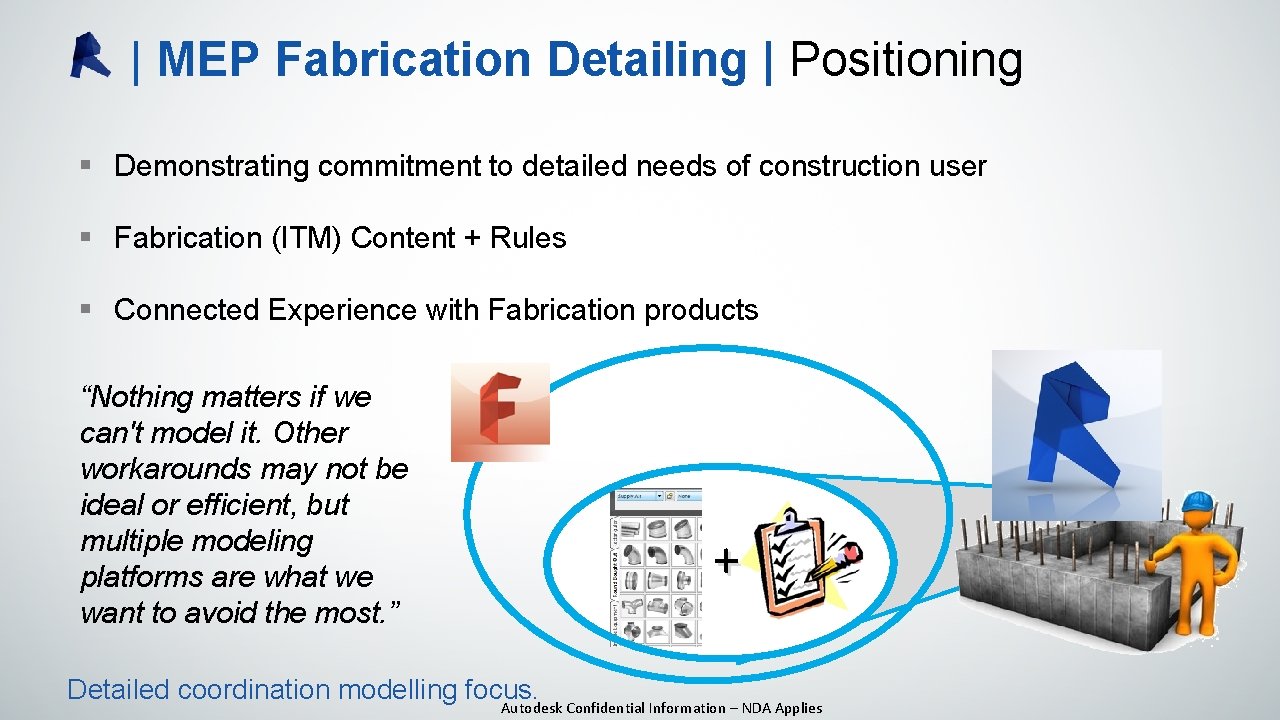 | MEP Fabrication Detailing | Positioning § Demonstrating commitment to detailed needs of construction