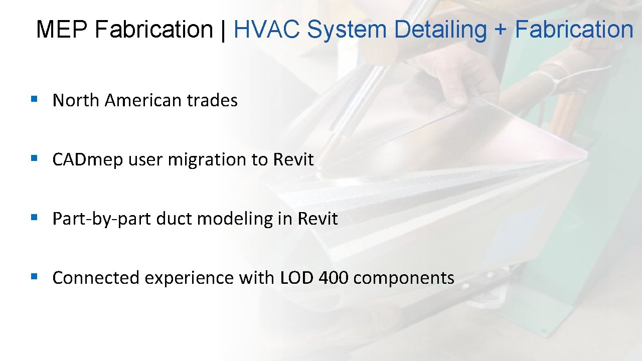 MEP Fabrication | HVAC System Detailing + Fabrication § North American trades § CADmep MEP Fabrication | HVAC System Detailing + Fabrication § North American trades § CADmep