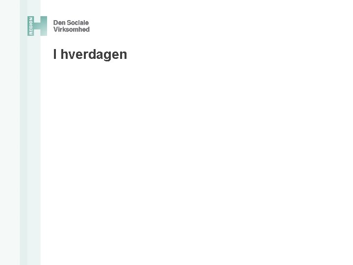 I hverdagen 