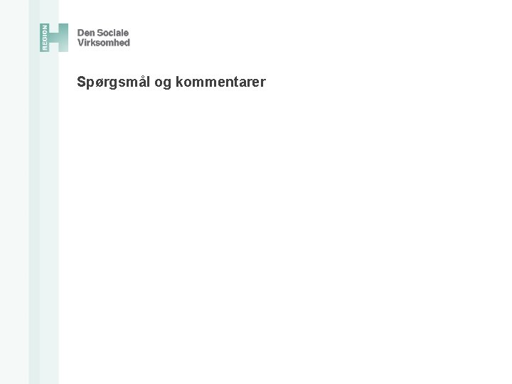 Spørgsmål og kommentarer 