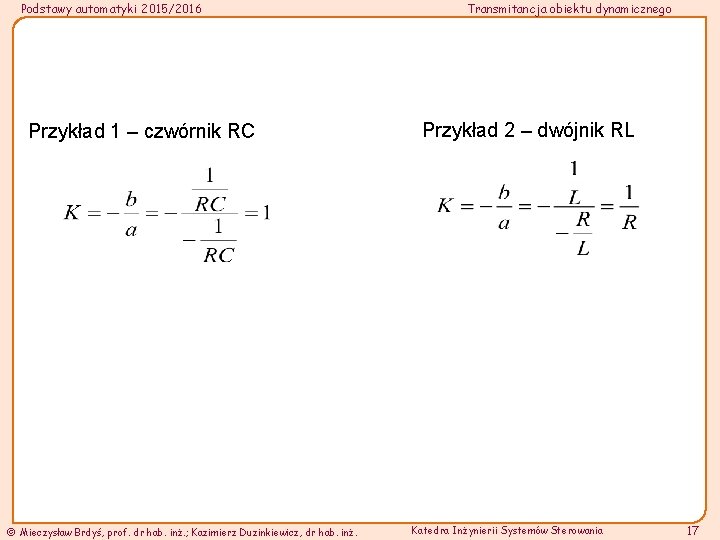 Podstawy automatyki 2015/2016 Przykład 1 – czwórnik RC Mieczysław Brdyś, prof. dr hab. inż.