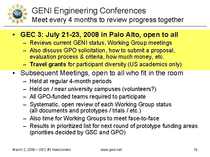 GENI Engineering Conferences Meet every 4 months to review progress together • GEC 3: