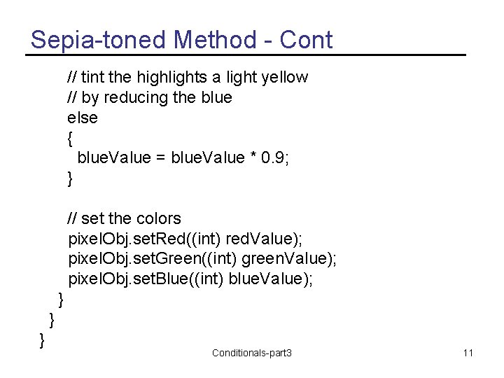 Sepia-toned Method - Cont // tint the highlights a light yellow // by reducing