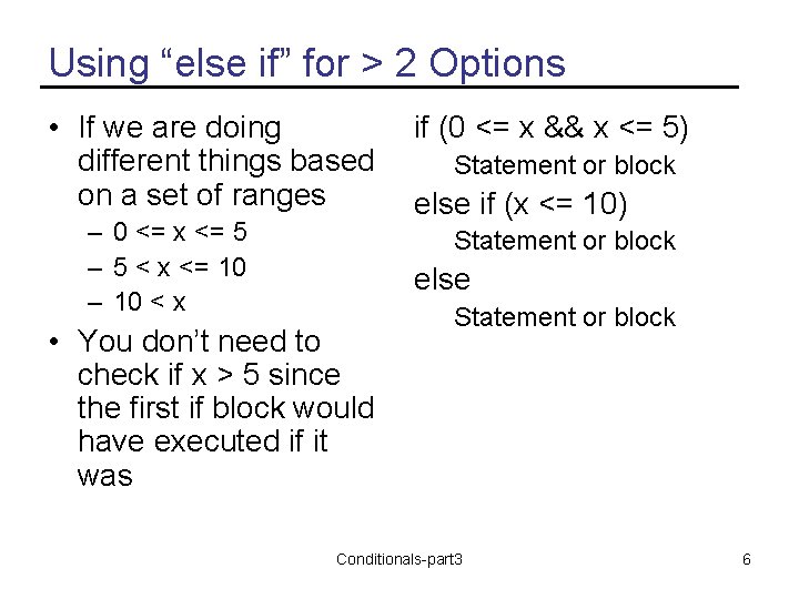 Using “else if” for > 2 Options • If we are doing different things