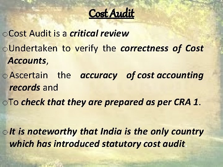 Cost Audit o. Cost Audit is a critical review o. Undertaken to verify the