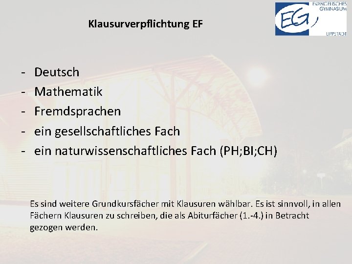 Klausurverpflichtung EF - Deutsch Mathematik Fremdsprachen ein gesellschaftliches Fach ein naturwissenschaftliches Fach (PH; BI;