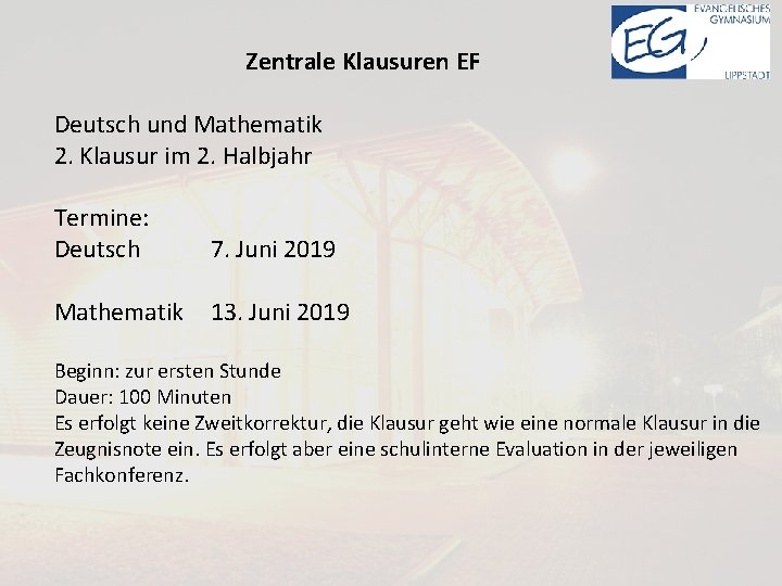 Zentrale Klausuren EF Deutsch und Mathematik 2. Klausur im 2. Halbjahr Termine: Deutsch 7.