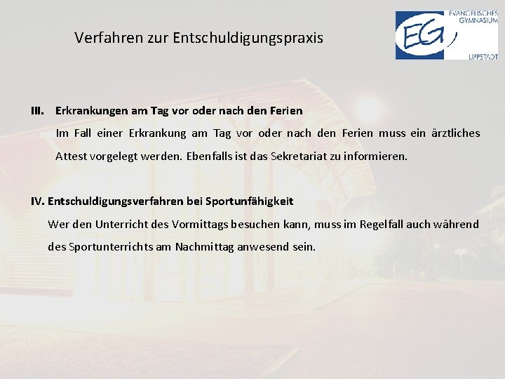 Verfahren zur Entschuldigungspraxis III. Erkrankungen am Tag vor oder nach den Ferien Im Fall