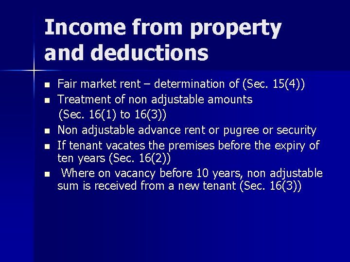 Income from property and deductions n n n Fair market rent – determination of