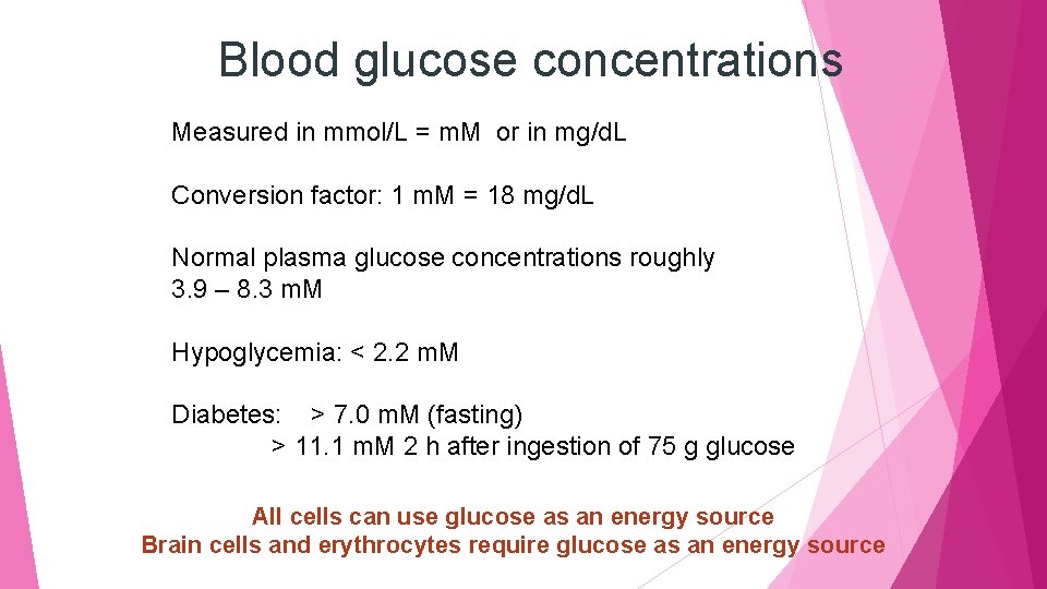 Blood glucose concentrations Measured in mmol/L = m. M or in mg/d. L Conversion