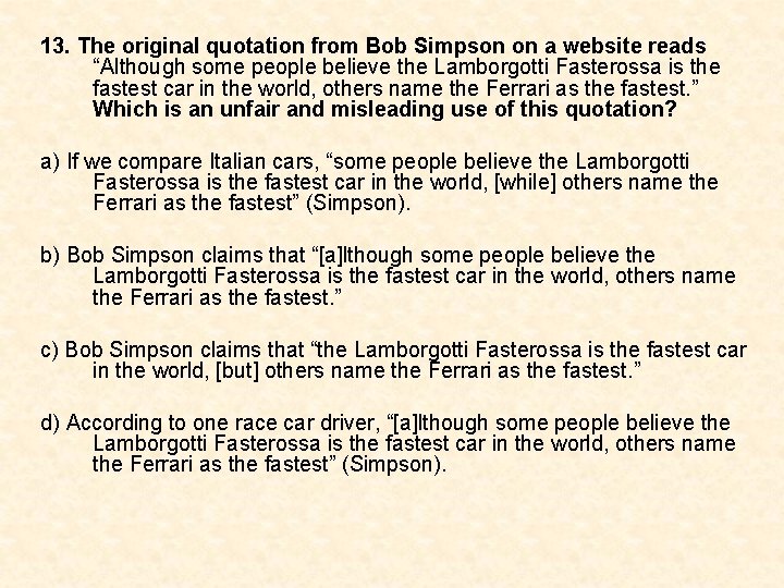 13. The original quotation from Bob Simpson on a website reads “Although some people