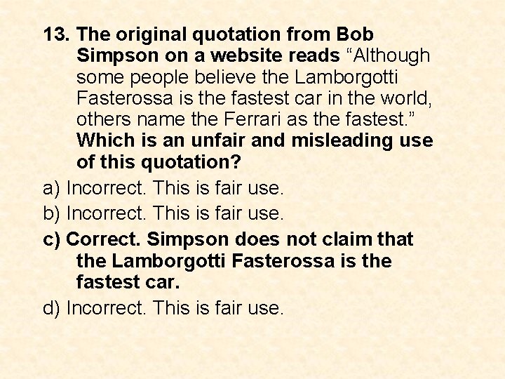 13. The original quotation from Bob Simpson on a website reads “Although some people
