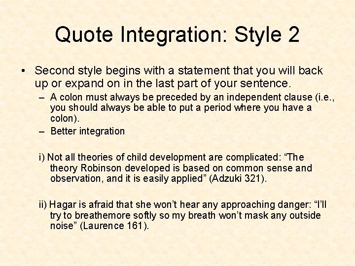 Quote Integration: Style 2 • Second style begins with a statement that you will