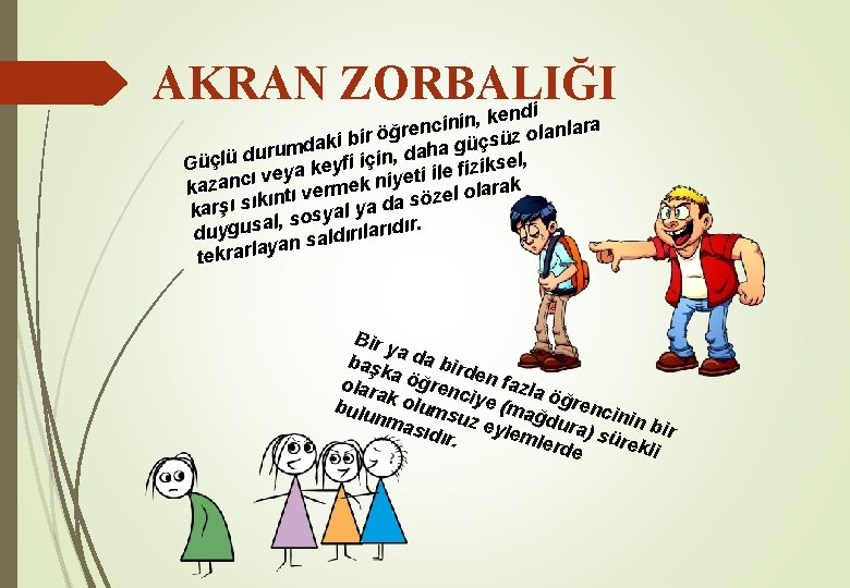 AKRAN ZORBALIĞI endi inin, k c n e r anlara ğ l ö o