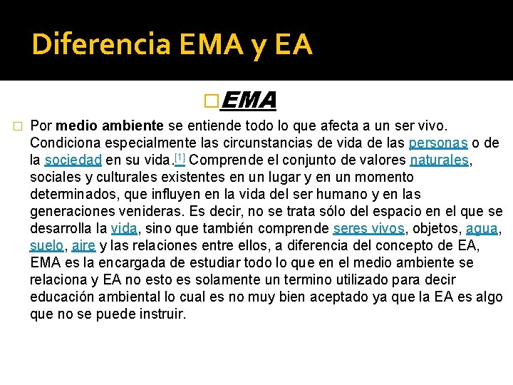 Diferencia EMA y EA �EMA � Por medio ambiente se entiende todo lo que