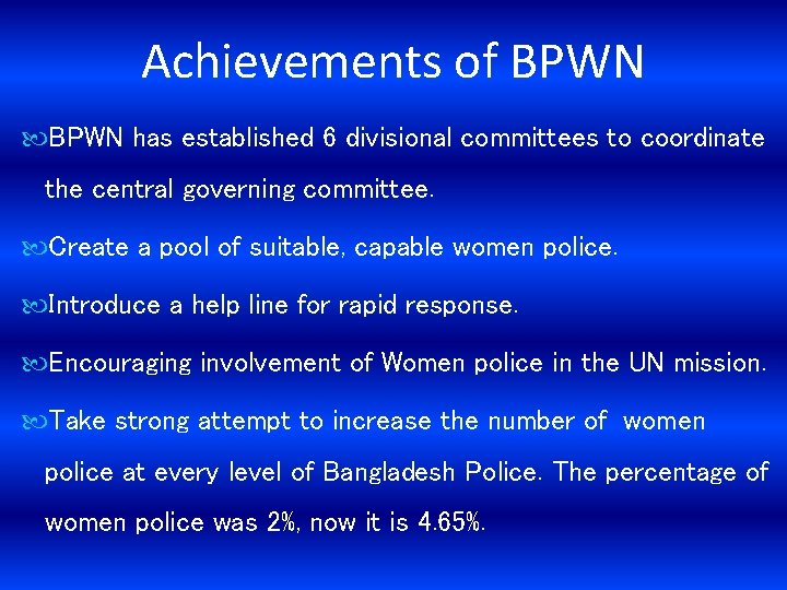 Achievements of BPWN has established 6 divisional committees to coordinate the central governing committee.