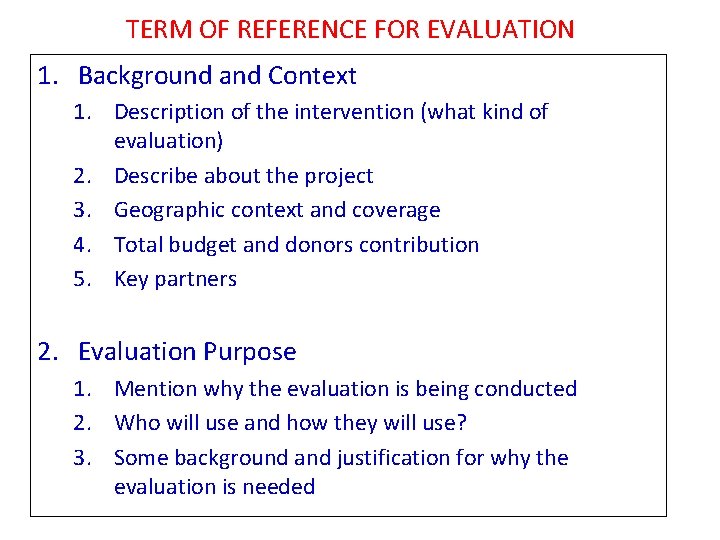 TERM OF REFERENCE FOR EVALUATION 1. Background and Context 1. Description of the intervention TERM OF REFERENCE FOR EVALUATION 1. Background and Context 1. Description of the intervention