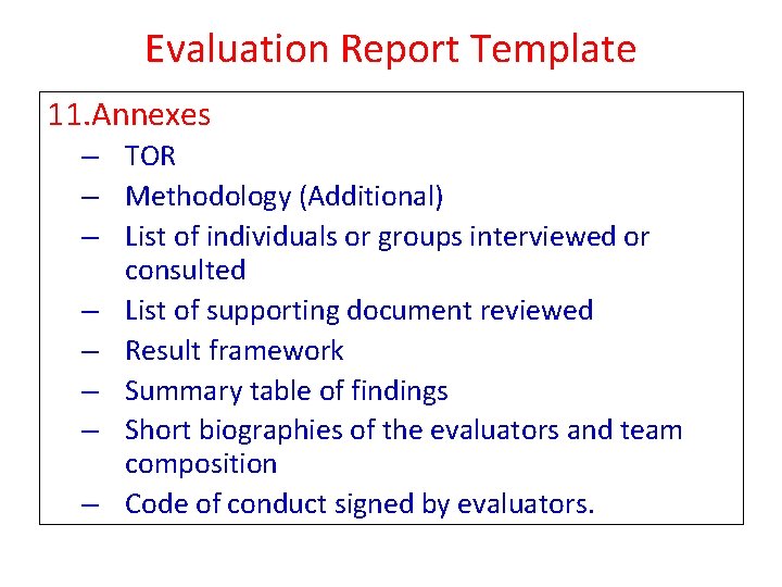 Evaluation Report Template 11. Annexes – TOR – Methodology (Additional) – List of individuals