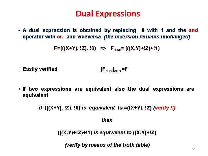 Dual Expressions • A dual expression is obtained by replacing 0 with 1 and