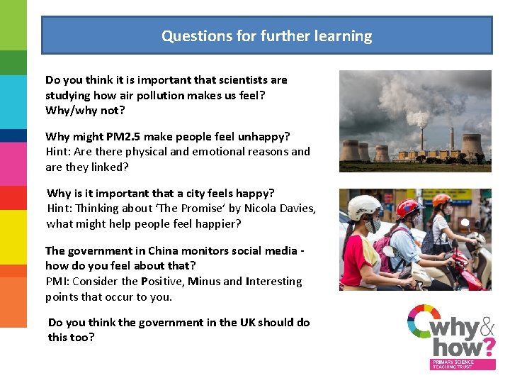 Questions for further learning Do you think it is important that scientists are studying