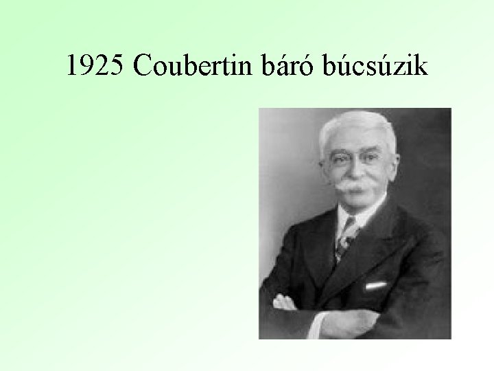 1925 Coubertin báró búcsúzik 