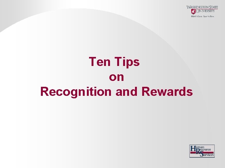 Ten Tips on Recognition and Rewards 