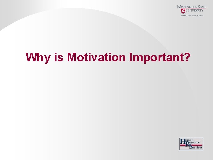 Why is Motivation Important? 